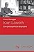 Karl Löwith: Eine philosophische Biographie (German Edition)
