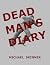 DEAD MAN'S DIARY