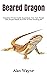 Beared Dragon: Complete Own...