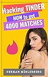 Hacking Tinder: How to get 4000 MATCHES