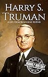 Book cover for Harry S. Truman: A Life from Beginning to End (Biographies of US Presidents)