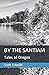 BY THE SANTIAM: Tales of Oregon