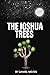 The Joshua Trees: A Collect...