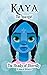 Kaya the Spacegirl: The Bea...