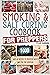 Smoking & Salt Curing Cookbook for Preppers: 1000 Days of Recipes to Preserve Meat and Fish for Survival