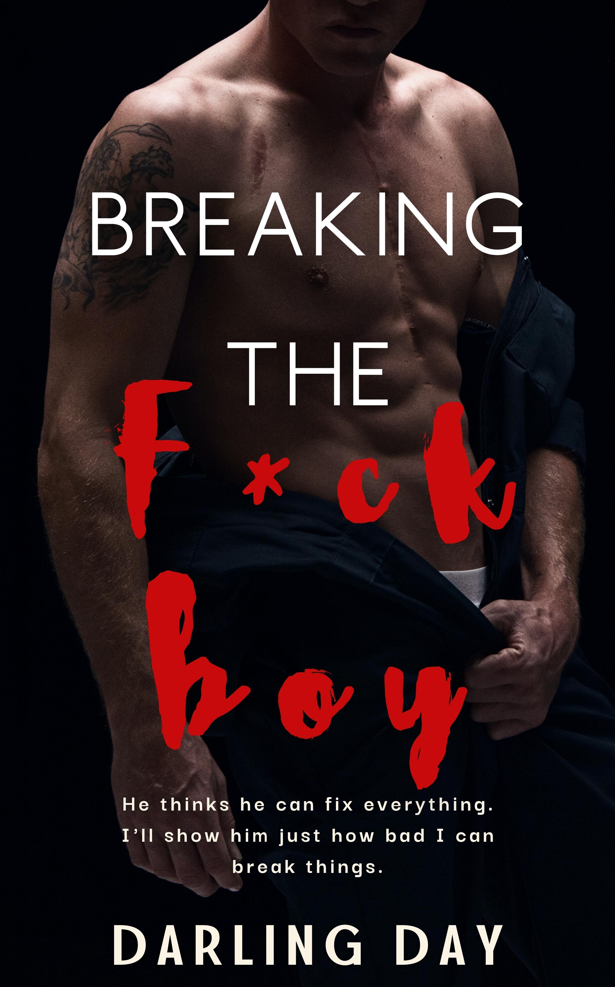 Breaking The F*ckboy (Kindle Edition)