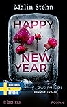 Happy New Year – Zwei Familien, ein Albtraum. by Malin Stehn