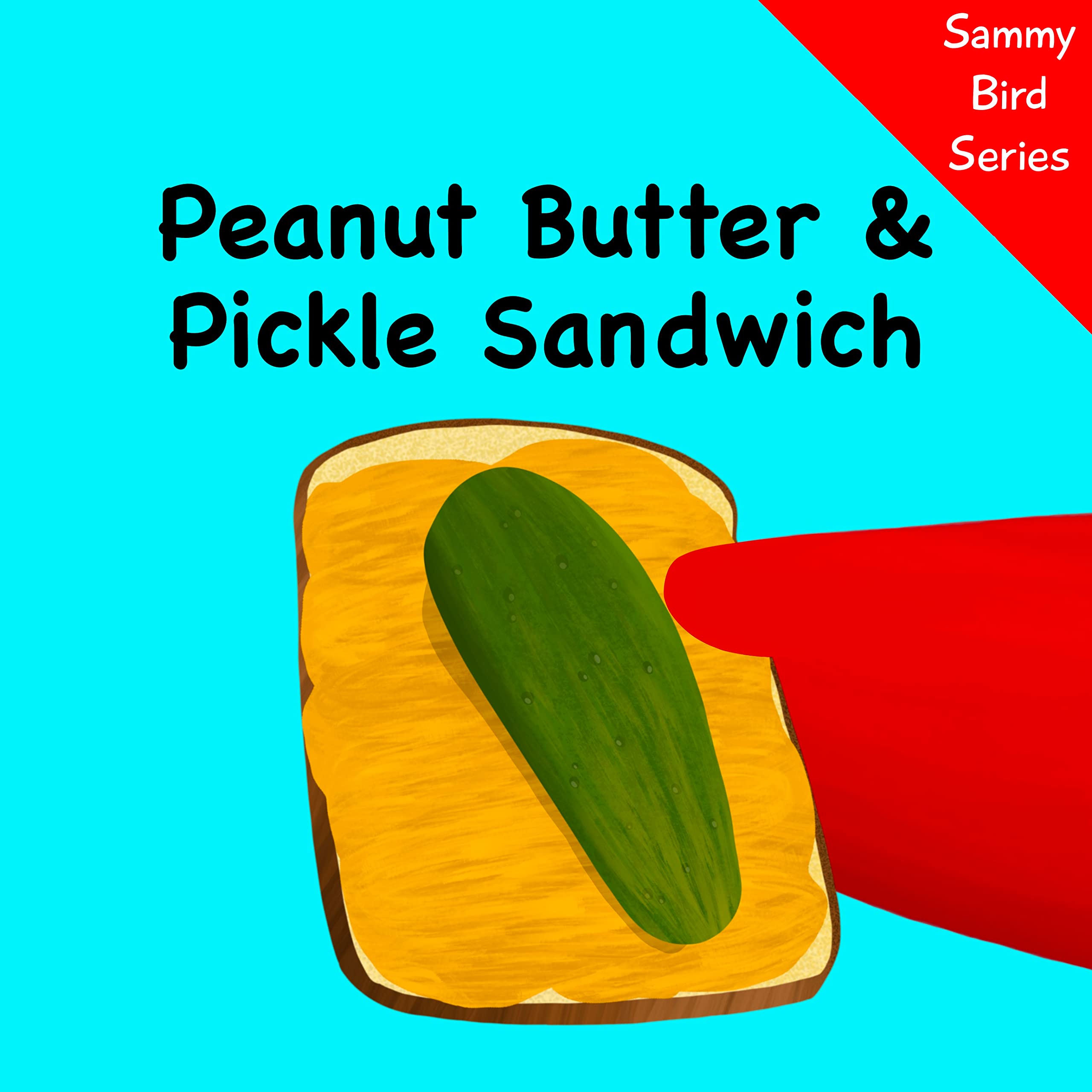 Peanut Butter & Pickle Sandwich (Sammy Bird)