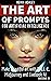 The Art of Prompts for Arti...