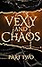 Vexy and Chaos: Part Two (S...