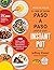 Libro de cocina Instant Pot paso a paso: 100 recetas simples para resultados espectaculares