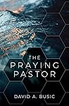 The Praying Pastor