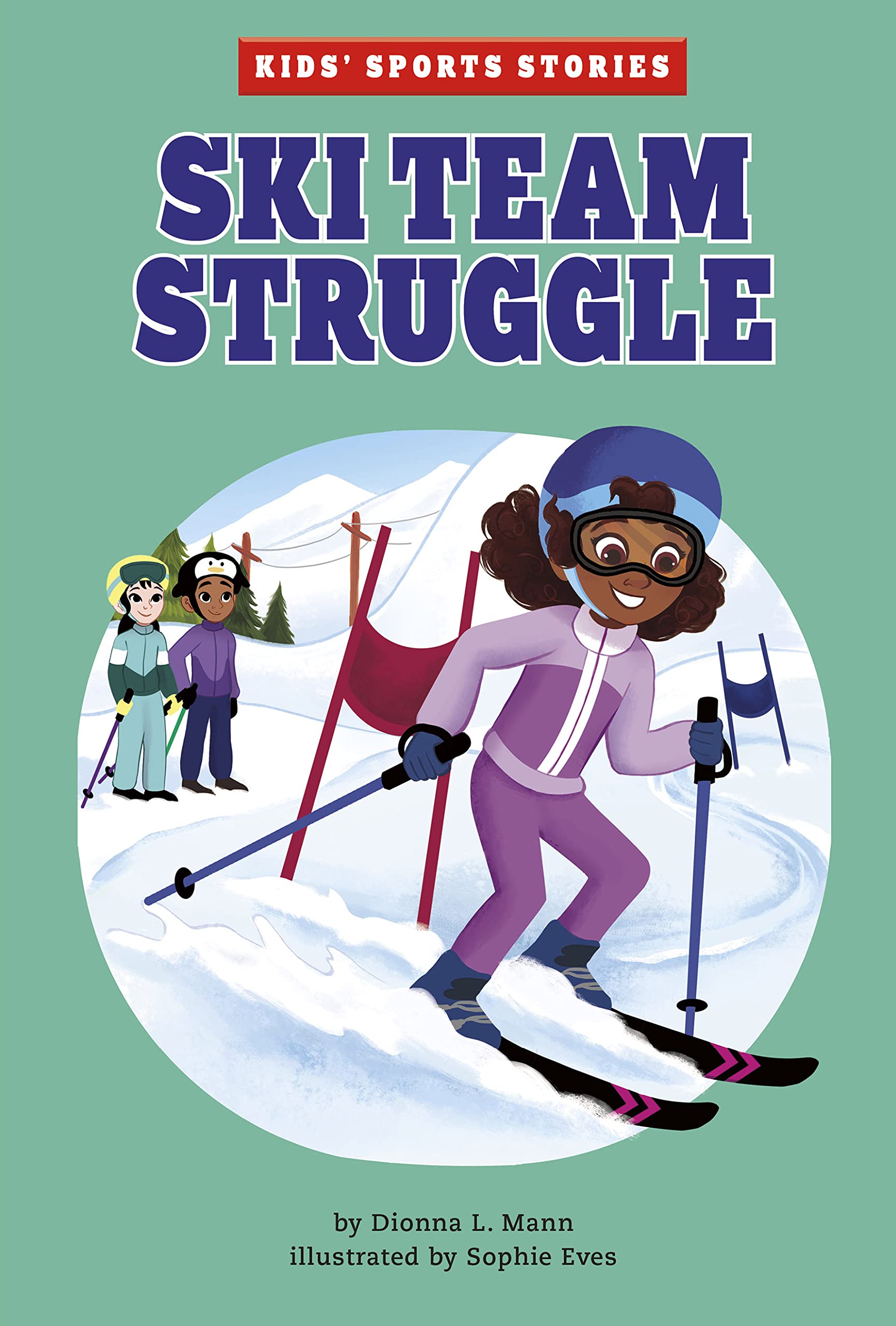 Ski Team Struggle (Kids' Sports Stories)