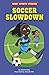 Soccer Slowdown