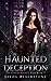 Haunted Deception (The Portal Agency Files #1)