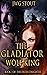 The Gladiator Wolf King by J.W.G. Stout