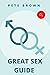 GREAT SEX GUIDE: Making sex...