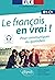 FLE (Français langue étrangère). Le français en vrai ! Pour communiquer au quotidien [B1-C1] (avec fichiers audio) (French Edition)