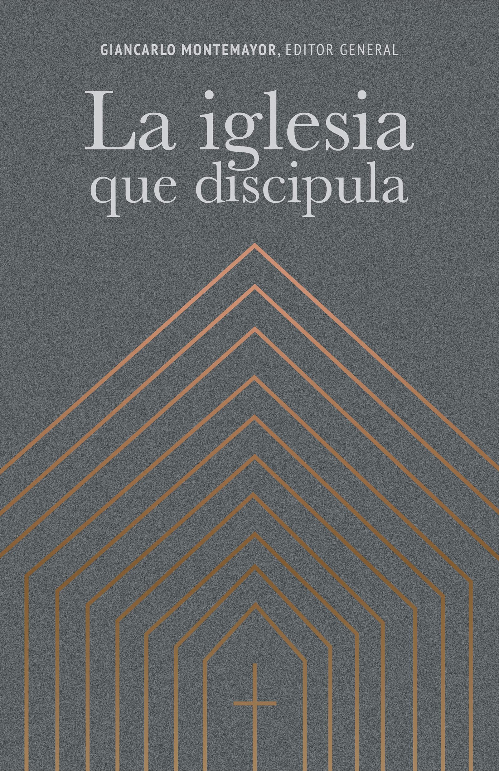 La iglesia que discipula (Spanish Edition)