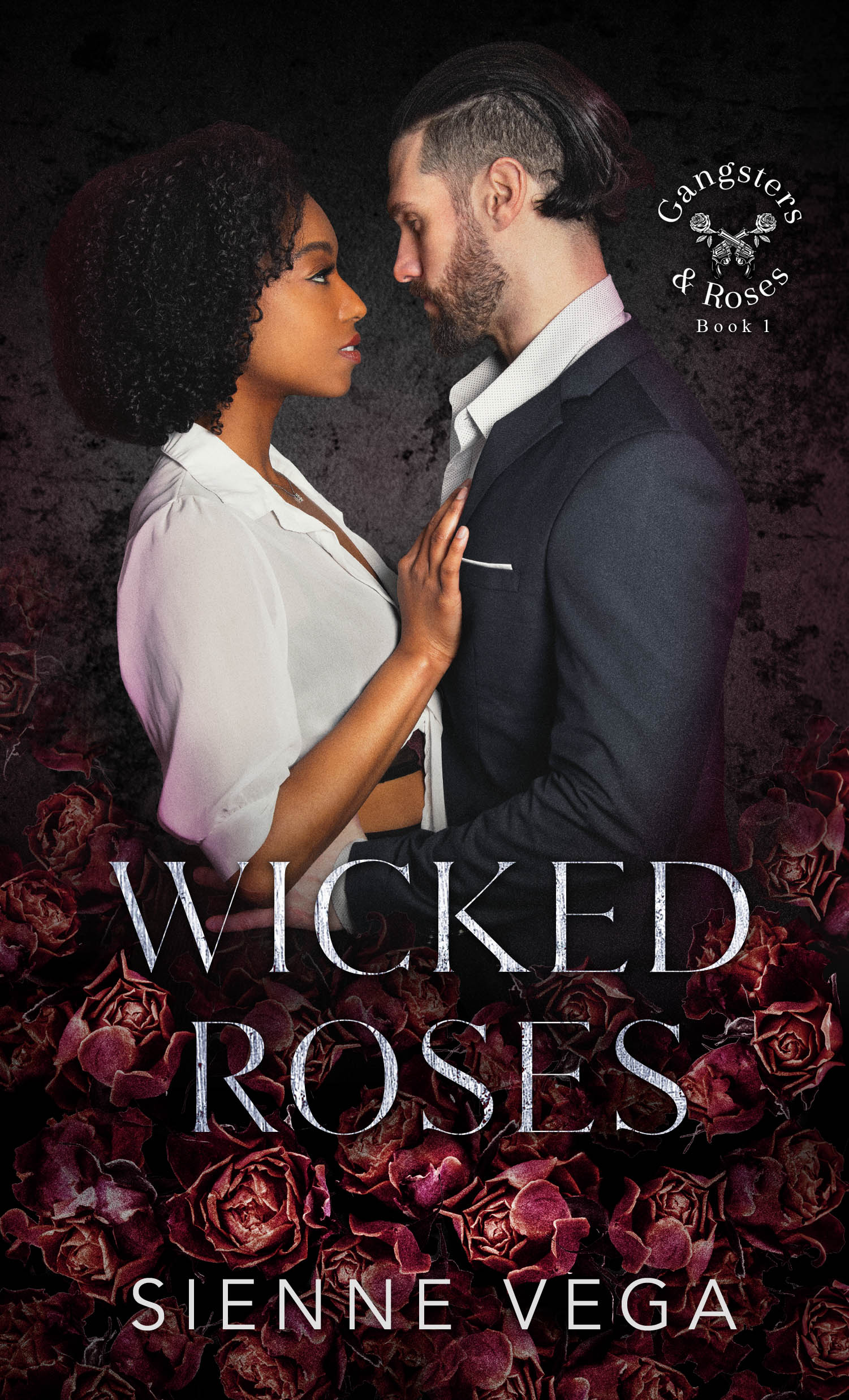 Wicked Roses (Gangsters & Roses, #1)