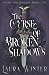 The Curse of Broken Shadows (Smoke and Shadow)
