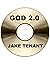GOD 2.0 by Jake Tenant