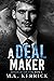 A Deal Maker by M.K. Kerrick