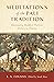 Meditations of the Pali Tradition: Illuminating Buddhist Doctrine, History, and Practice