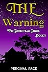 The Warning (The Carterville Series, #3) The Warning (The Carterville Series, #3)