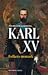 Karl XV : Folkets monark