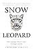 Snow Leopard: How Legendary Writers Create A Category Of One