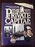The Private Capital: Ambition and Love in the Age of Macdonald and Laurier