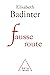 Fausse route (French Edition)