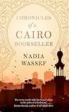 Chronicles of a Cairo Bookseller by Nadia Wassef