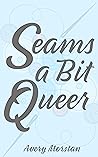 Seams a Bit Queer (Quaint City Romance #1)
