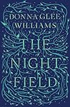 The Night Field by Donna Glee Williams
