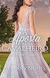 A Aposta de um Cavalheiro (Amor & Acaso #1)