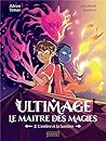 L'Ombre et la Lumière (Ultimage, Le maître des magies #2)