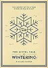 The Littel Tale Of Wintering (Snow Trilogy #3)