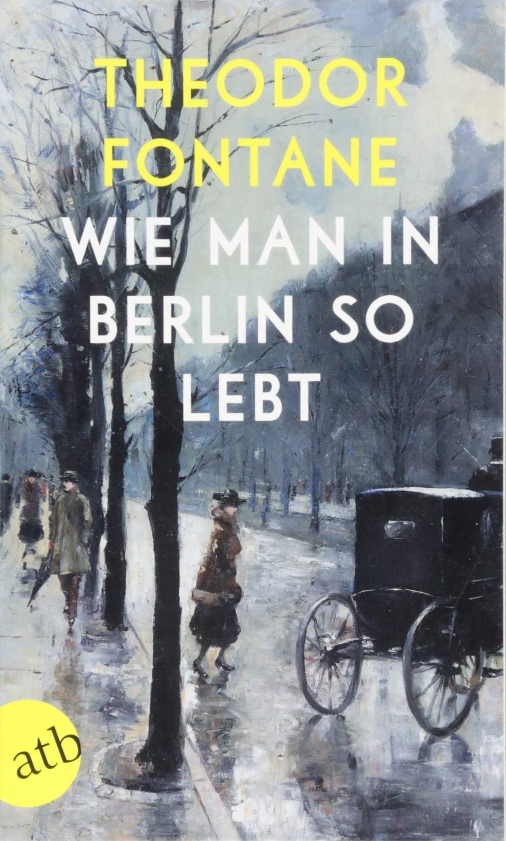 Wie man in Berlin so lebt: Beobachtungen und Betrachtungen aus der Hauptstadt (Paperback)