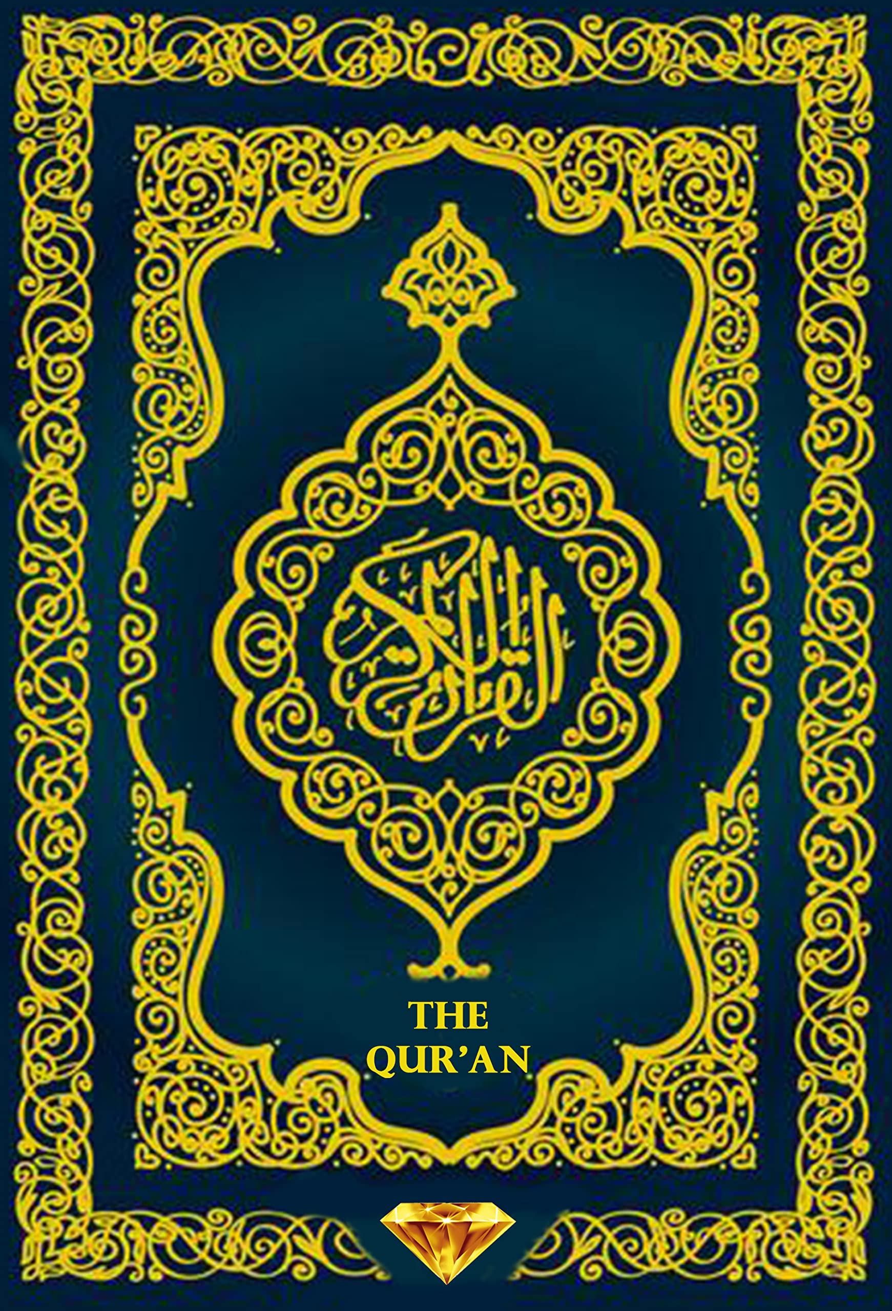 Qur'an ebook : Quran Line by Line Arabic and English Translation قران المقدس إنجليزي عربي: Quran is the matchless Kalaam [Word] of that Lord Who is the only Deity, the only Creator and the real Lord (Kindle Edition)