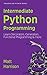 Treading on Python Volume 2: Intermediate Python
