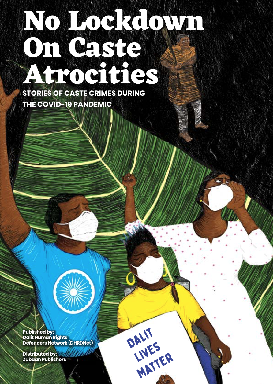 No Lockdown on Caste Atrocities: Stories of Caste Crimes during the COVID-19 Pandemic