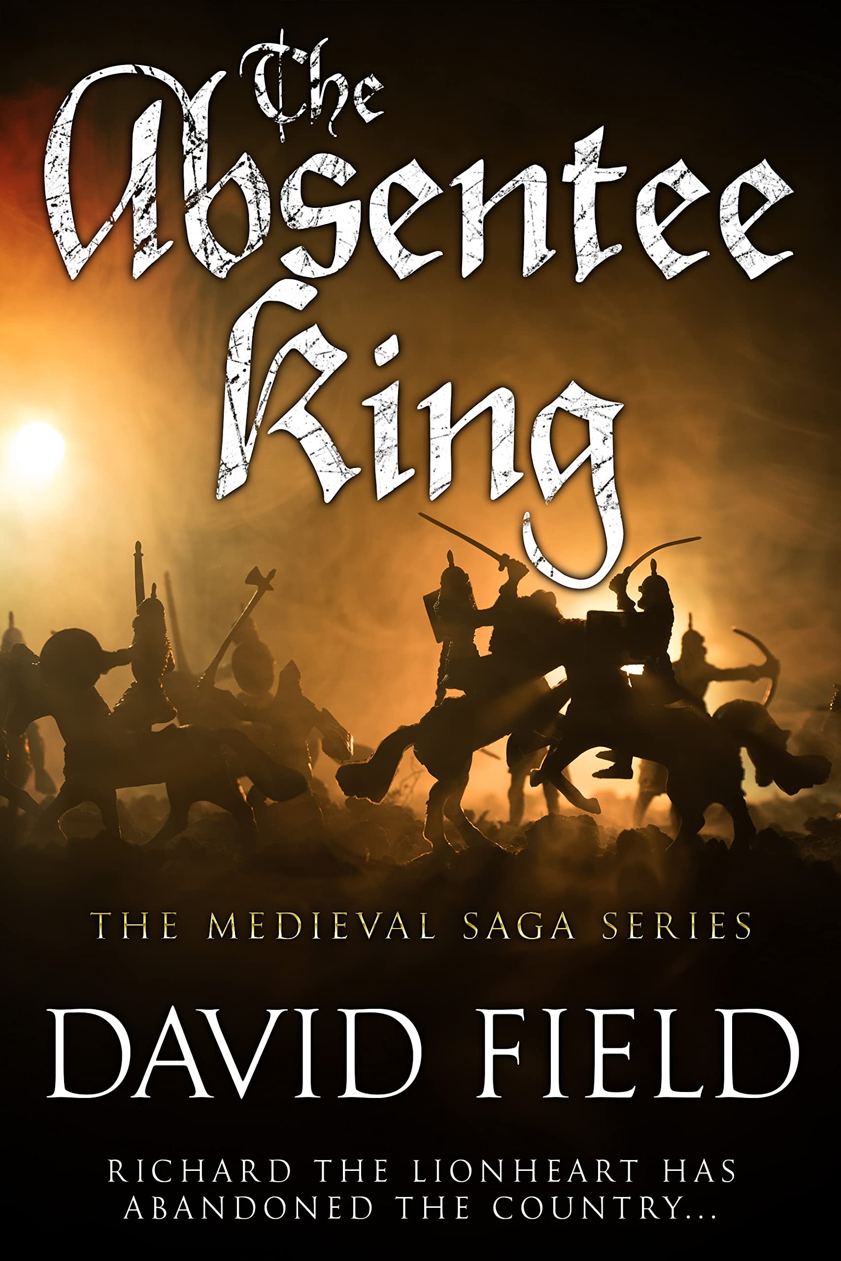 The Absentee King (The Medieval Saga, #5)
