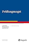 Prüfungsangst (Fortschritte der Psychotherapie 44) (German Edition)