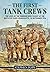 The First Tank Crews: The L...