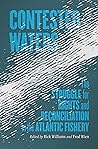 Contested Waters: The Struggle for Rights and Reconciliation in the Atlantic Fishery