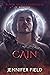 CAIN by Jennifer Field