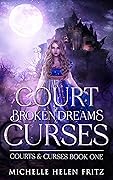 A Court of Broken Dreams & Curses