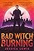 Bad Witch Burning